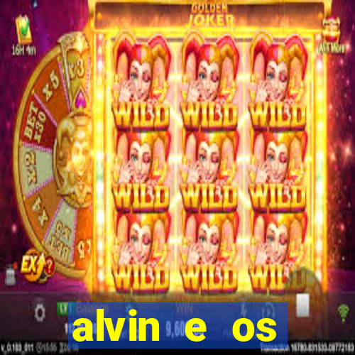 alvin e os esquilos 3 filme completo dublado mega filmes